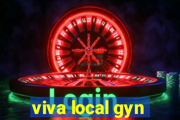 viva local gyn